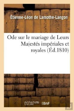 Bertrand.pt - Ode Sur Le Mariage De Leurs Majestes Imperiales Et Royales.