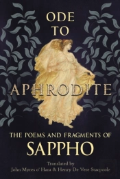 Ode To Aphrodite - The Poems And Fragments Of Sappho