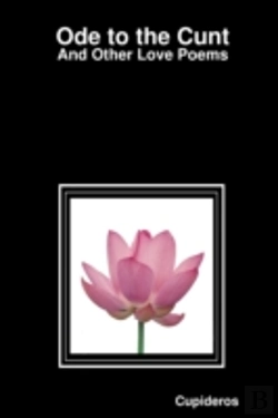 Bertrand.pt - Ode To The Cunt: And Other Love Poems