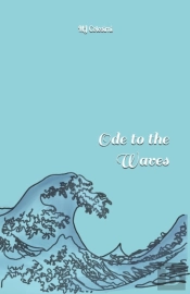 Ode To The Waves