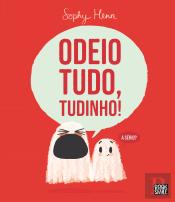 Odeio Tudo, Tudinho!