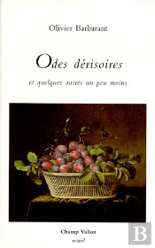 Odes Derisoires. Et Quelques Autres Un Peu Moins.