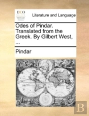 Odes Of Pindar. Translated From The Gree