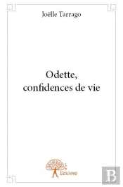 Odette, Confidences De Vie