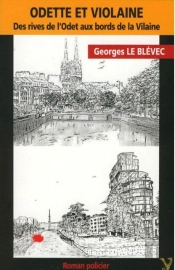 Odette Et Violaine : Des Rives De L'Odet Aux Bords De La Vilaine