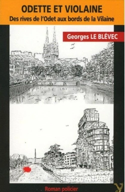 Bertrand.pt - Odette Et Violaine : Des Rives De L'Odet Aux Bords De La Vilaine
