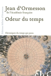 Odeur Du Temps ; Chroniques Du Temps Qui Passe