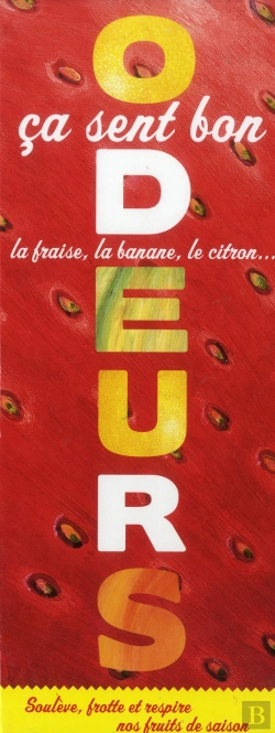 Bertrand.pt - Odeurs. Ca Sent Bon La Fraise, La Banane, Le Citron