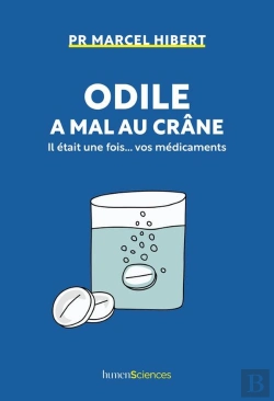 Bertrand.pt - Odile A Mal Au Crâne : Il Était Une Fois... Vos Médicaments