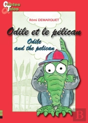 Odile Et Le Pelican/ Odile And The Pelican