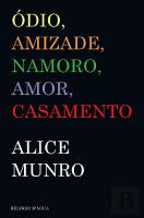 Ódio, Amizade, Namoro, Amor, Casamento
