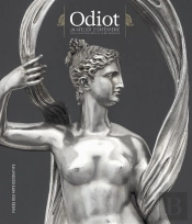 Odiot ; Un Atelier D'Orfèvrerie Sous L'Empire Et La Restauration
