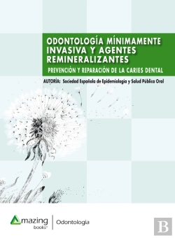 Bertrand.pt - Odontología Mínimamente Invasiva Y Agentes Remineralizantes