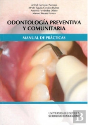 Odontologia Preventiva Y Comunitaria. Manual De Practicas 