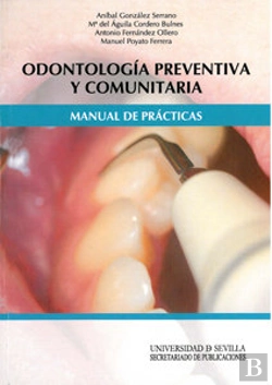 Bertrand.pt - Odontologia Preventiva Y Comunitaria. Manual De Practicas 