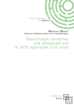 Bertrand.pt - Odontologie Narrative, Une Pédagogie Par Le Récit Appliquée À La Santé