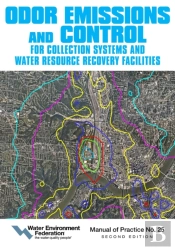 Odor Emissions And Control For Collections Systems And Water Resource Recovery Facilities