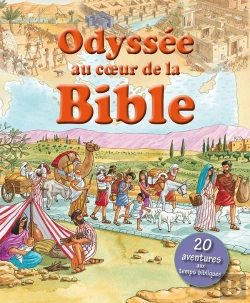 Bertrand.pt - Odyssee Au Coeur De La Bible. 20 Aventures Aux Temps Bibliques