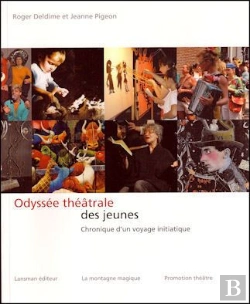 Bertrand.pt - Odyssée Théâtrale Des Jeunes ; Chronique D'Un Voyage Initiatique