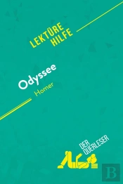 Odyssee Von Homer (Lektürehilfe) : Detaillierte Zusammenfassung, Personenanalyse Und Interpretation