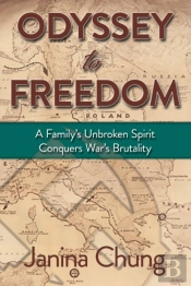 Odyssey To Freedom: A  Family'S Unbroken