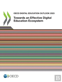 Bertrand.pt - Oecd Digital Education Outlook 2023 Towards An Effective Digital Education Ecosystem