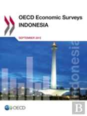 Oecd Economic Surveys: Indonesia 2012