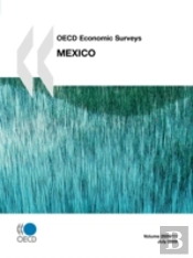 Oecd Economic Surveys: Mexico 2009