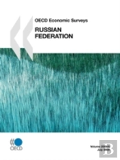 Oecd Economic Surveys: Russian Federatio