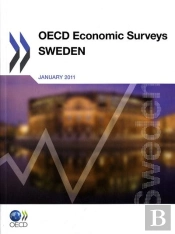 Oecd Economic Surveys : Sweden 2011