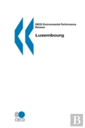 Oecd Environmental Performance Reviews Luxembourg