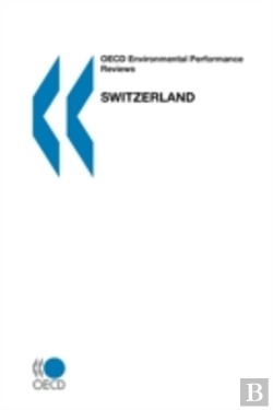 Bertrand.pt - Oecd Environmental Performance Reviews Switzerland