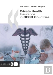 Oecd Health Project Private Health Insurance In Oecd Countries