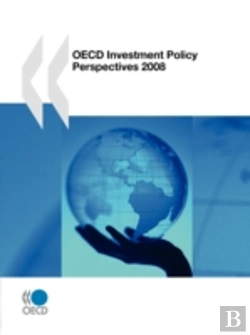 Bertrand.pt - Oecd Investment Policy Perspectives 2008