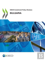 Oecd Investment Policy Reviews Oecd Investment Policy Review: Bulgaria