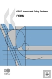 Oecd Peru Investment Policy Review