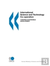 Oecd Proceedings International Science And Technology Co-Operation: Towards Sustainable Development