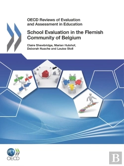 Bertrand.pt - Oecd Reviews Of Evaluation And Assessment In Education: School Evaluation In The Flemish Community Of Belgium 2011