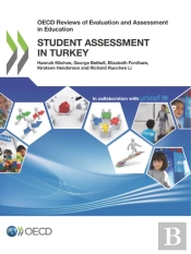 Oecd Reviews Of Evaluation And Assessment In Education: Student Assessment In Turkey