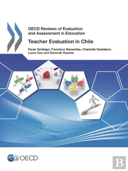 Bertrand.pt - Oecd Reviews Of Evaluation And Assessment In Education Teacher Evaluation In Chile 2013