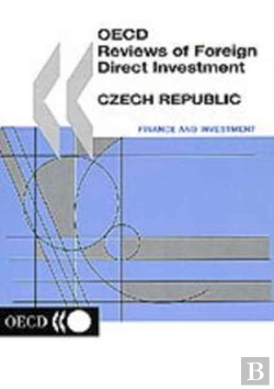 Bertrand.pt - Oecd Reviews Of Foreign Direct Investment Czech Republic
