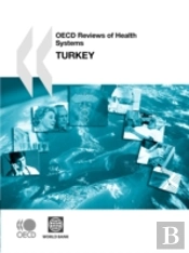 Oecd Reviews Of Health Systems/Examens De L'Ocde Des Systemes De Sante Oecd Reviews Of Health Systems/Examens De L'Ocde Des Systemes De Sante
