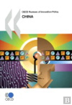 Bertrand.pt - Oecd Reviews Of Innovation Policy China