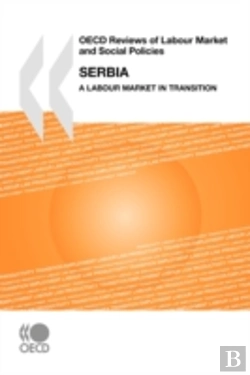 Bertrand.pt - Oecd Reviews Of Labour Market And Social Policies Serbia