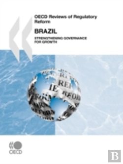 Bertrand.pt - Oecd Reviews Of Regulatory Reform Brazil