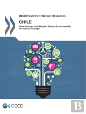 Oecd Reviews Of School Resources: Chile 2017