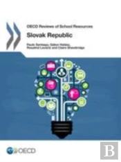 Oecd Reviews Of School Resources: Slovak Republic 2015