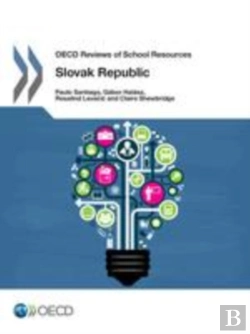 Bertrand.pt - Oecd Reviews Of School Resources: Slovak Republic 2015