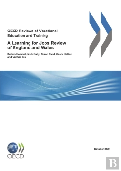 Bertrand.pt - Oecd Reviews Of Vocational Education And Training: A Learning For Jobs Review Of England And Wales 2009