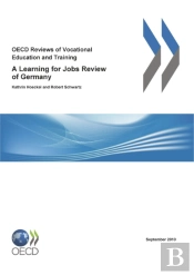 Oecd Reviews Of Vocational Education And Training: A Learning For Jobs Review Of Germany 2010